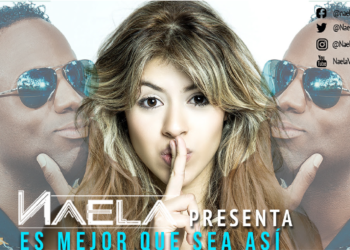 NAELA PRESENTA ‘ES MEJOR QUE SEA ASÍ’ FT. ANDDY CAICEDO
