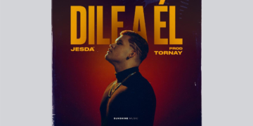 DEBUTANDO EN EL GÉNERO URBANO JESDA PRESENTA SU NUEVO SENCILLO ‘DILE A ÉL’