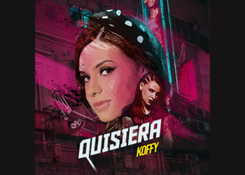 LA ARTISTA COLOMBIANA KOFFY LE CANTA AL AMOR CON SU NUEVO SENCILLO ‘QUISIERA’