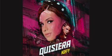 LA ARTISTA COLOMBIANA KOFFY LE CANTA AL AMOR CON SU NUEVO SENCILLO ‘QUISIERA’