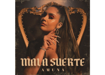 AMUNA IMPACTA EN EL GÉNERO URBANO CON EL PODEROSO SONIDO DE SU NUEVO SENCILLO ‘MALA SUERTE’