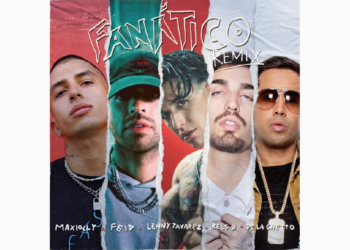 MAXIOLLY SORPRENDE CON EL REMIX DE ‘FANÁTICO’ JUNTO A FEID, CON DE LA GHETTO, LENNY TAVAREZ Y RELS B