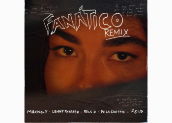 ‘FANÁTICO REMIX’ TENDENCIA EN PLATAFORMAS DIGITALES Y UNA DE LAS FAVORITAS MÁS ESPERADAS CON GRANDES LA MÚSICA