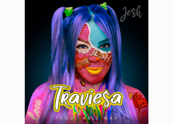 JESH PRESENTA ‘TRAVIESA’ EL TEMA PERFECTO PARA PRENDER LA DISCO
